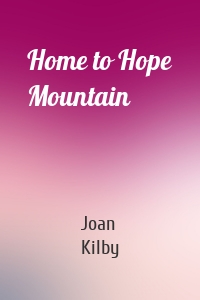 Home to Hope Mountain