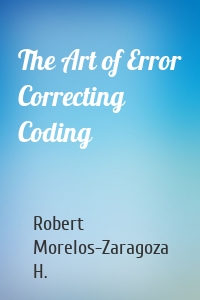 The Art of Error Correcting Coding