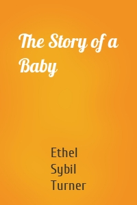 The Story of a Baby