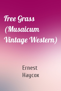 Free Grass (Musaicum Vintage Western)