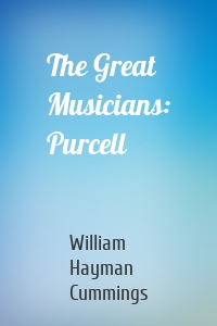 The Great Musicians: Purcell