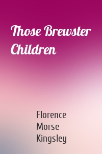 Those Brewster Children