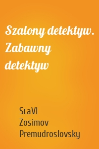 Szalony detektyw. Zabawny detektyw