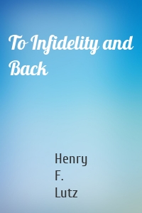 To Infidelity and Back