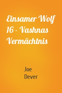 Einsamer Wolf 16 - Vashnas Vermächtnis