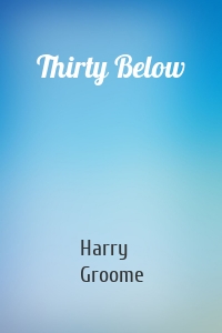 Thirty Below