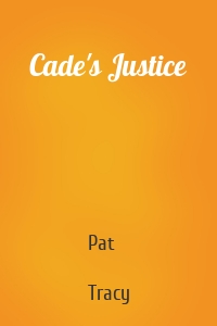 Cade's Justice