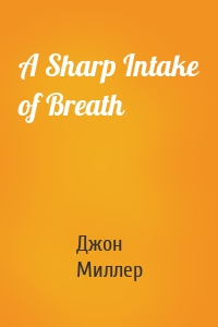 A Sharp Intake of Breath