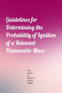 Guidelines for Determining the Probability of Ignition of a Released Flammable Mass