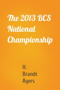 The 2013 BCS National Championship