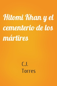 Hitomi Khan y el cementerio de los mártires
