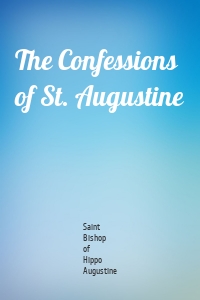 The Confessions of St. Augustine