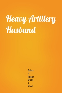 Heavy Artillery Husband