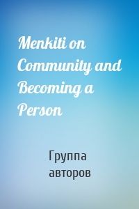 Menkiti on Community and Becoming a Person