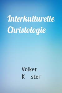 Interkulturelle Christologie