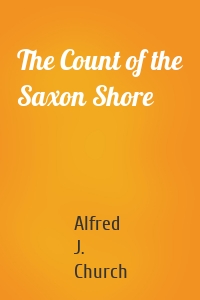 The Count of the Saxon Shore