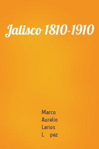 Jalisco 1810-1910