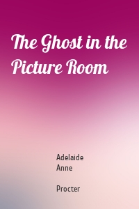 The Ghost in the Picture Room