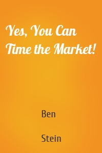Yes, You Can Time the Market!