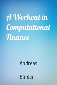 A Workout in Computational Finance