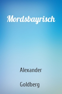 Mordsbayrisch