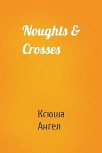 Noughts & Crosses