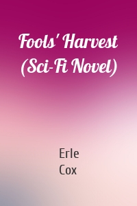 Fools' Harvest (Sci-Fi Novel)