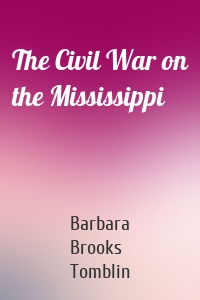 The Civil War on the Mississippi