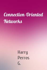 Connection-Oriented Networks