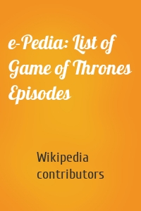 e-Pedia: List of Game of Thrones Episodes