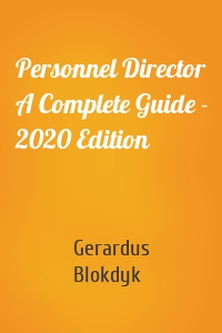 Personnel Director A Complete Guide - 2020 Edition