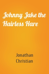 Johnny Jake the Hairless Hare