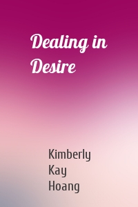 Dealing in Desire