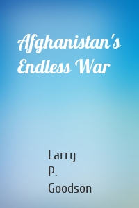 Afghanistan's Endless War