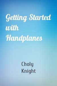 Getting Started with Handplanes