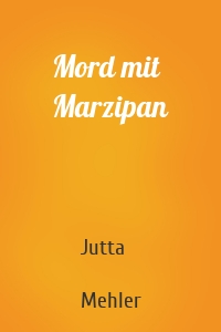 Mord mit Marzipan