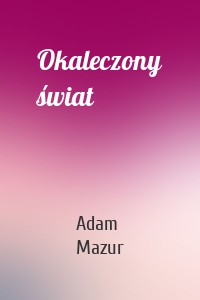 Okaleczony świat