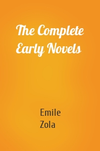 The Complete Early Novels