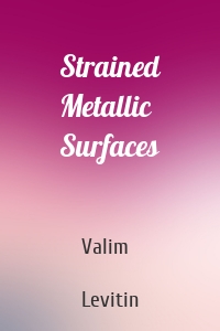 Strained Metallic Surfaces