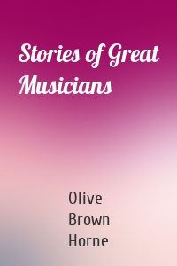 Stories of Great Musicians