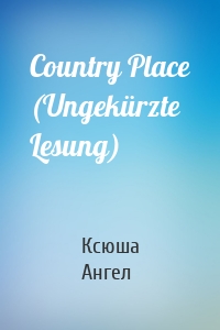 Country Place (Ungekürzte Lesung)