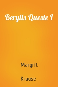 Berylls Queste I