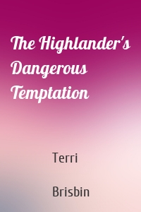 The Highlander's Dangerous Temptation