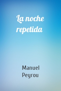 La noche repetida