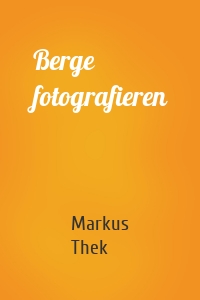 Berge fotografieren