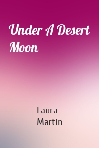 Under A Desert Moon