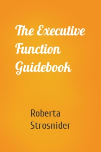 The Executive Function Guidebook