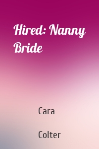 Hired: Nanny Bride