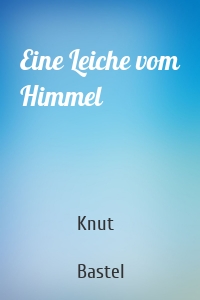 Eine Leiche vom Himmel
