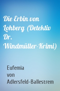 Die Erbin von Lohberg